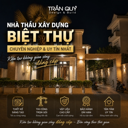 Nhà thầu xây dựng biệt thự chuyên nghiệp và uy tín nhất