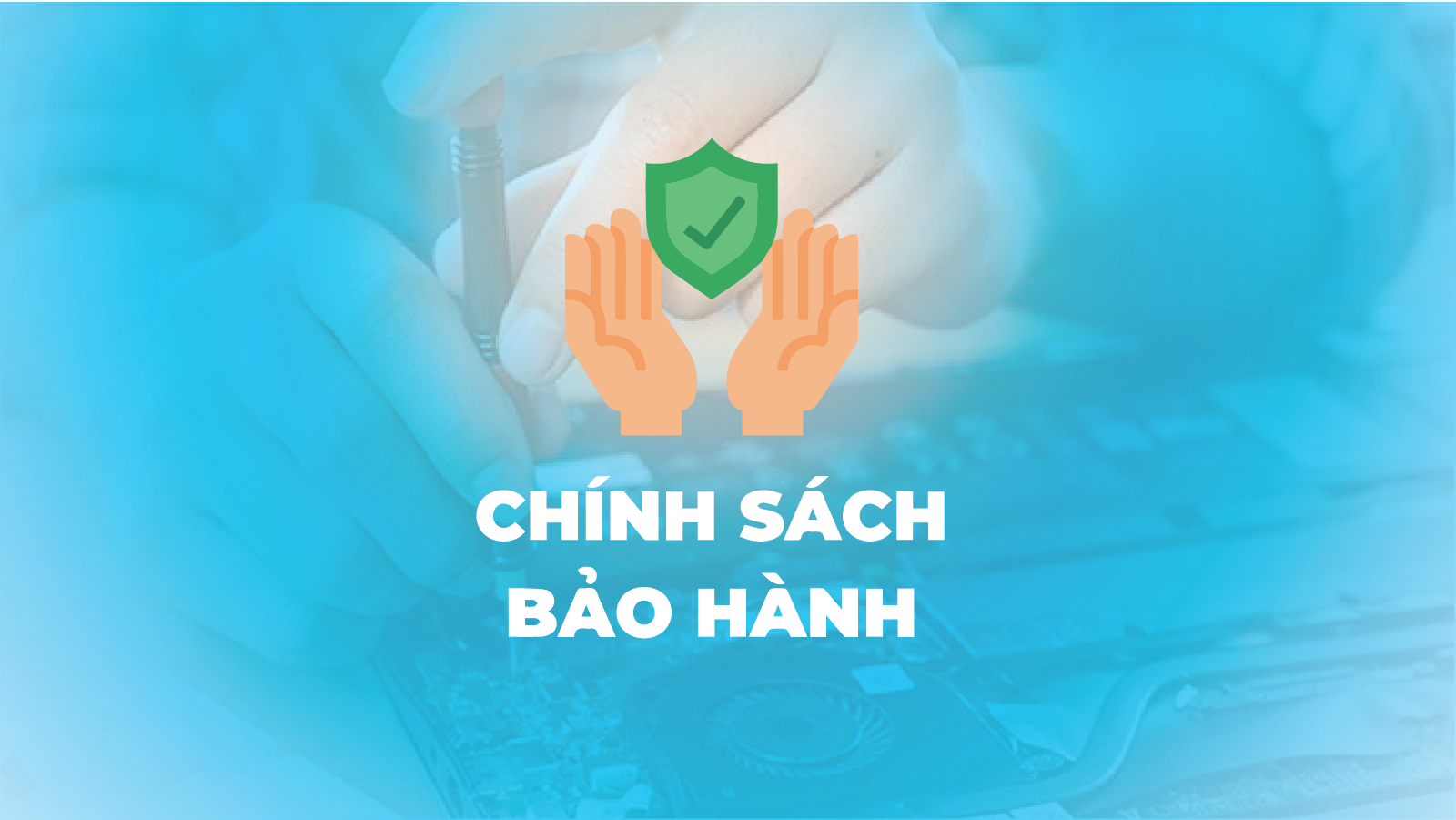 Tầm Quan Trọng Của Chính Sách Bảo Hành 